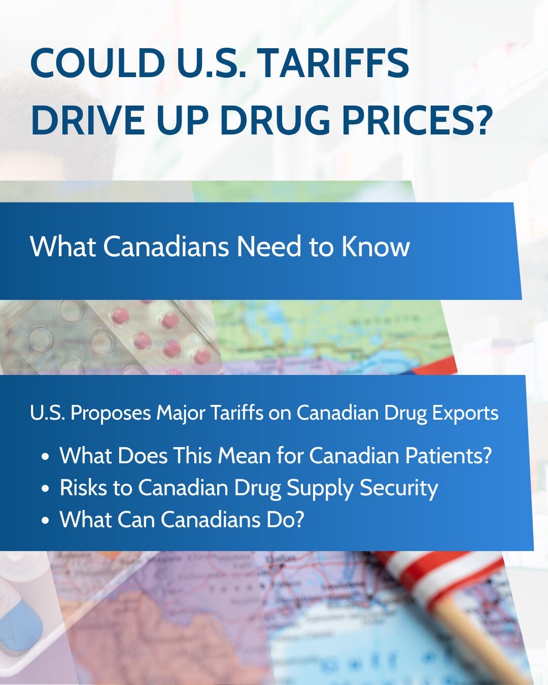 infographic containing header could U.S. Tariffs Drive up Drug Prices with a a photo of an American flag overlayed with a blister pack of pills.