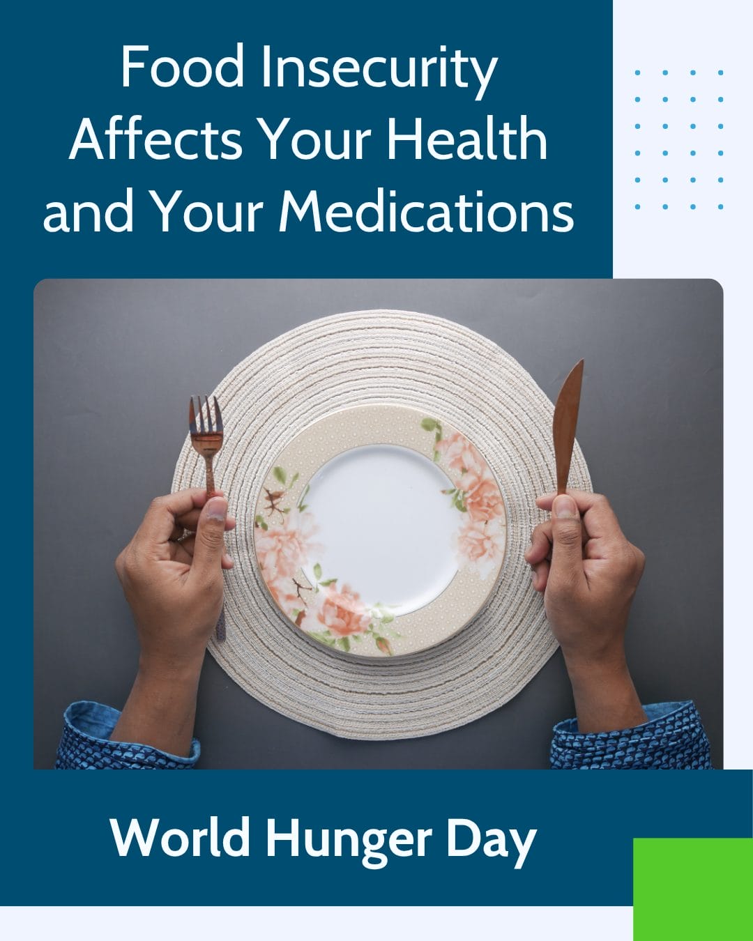 World Hunger Day: When Food Insecurity Affects Your Health and Your Medications